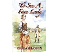 Norah Lofts To See A Fine Lady (Tascabile)