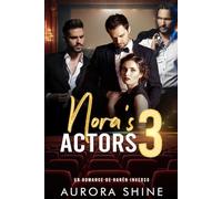 Nora's 3 Actors: Los 3 actores de Nora - Un romance de harem inverso