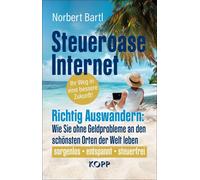 Norbert Bartl Steueroase Internet: Richtig Auswandern: Wie Si (Copertina rigida)