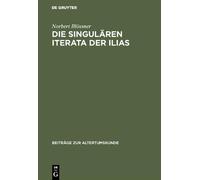 Norbert Blössner Die singulären Iterata der Ilias (Copertina rigida)