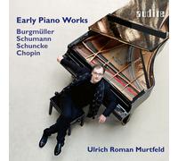 Norbert Burgmuller Burgmüller/Schumann/Schuncke/Chopin: Early Piano Works (CD)