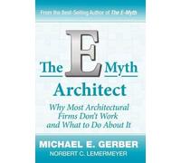 Norbert C Lemermeyer Michael E Gerber The E-Myth Architect (Copertina rigida)