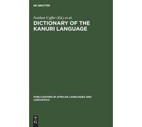 Norbert Cyffer Dictionary of the Kanuri Language (Copertina rigida)