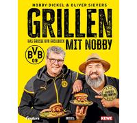 Norbert Dickel Grillen mit Nobby: Das große BVB Grillbuch: N (Copertina rigida)