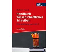 Norbert Franck Handbuch Wissenschaftliches Schreiben: Eine Anleitung (Tascabile)