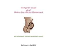 Norbert I Ekeh The Infertile Couple And Modern Cost-effective (Copertina rigida)