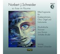 Norbert J. Schneider Norbert J. Schneider:...so Lose Im Raume (CD) Album