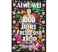 Norbert Juraschitz Ai Weiwei 1000 Jahre Freud und Leid: Eri (Copertina rigida)