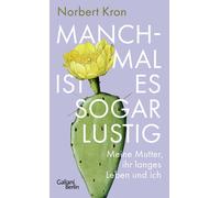 Norbert Kron Manchmal ist es sogar lustig: Meine Mutter, ihr (Copertina rigida)