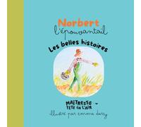 Norbert l'épouvantail: La belle histoire