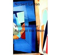 Norbert Lynton William Tillyer: against the Grain (Copertina rigida)