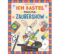 Norbert Pautner Ich bastel meine Zaubershow - 15 spannende Zaubertri (Tascabile)