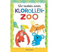 Norbert Pautner Wir basteln einen Klorollen-Zoo. Das Bastelbu (Copertina rigida)