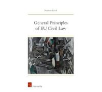 Norbert Reich General Principles of EU Civil Law (Tascabile)