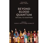 Norbert S. Hill Beyond Blood Quantum (Tascabile)