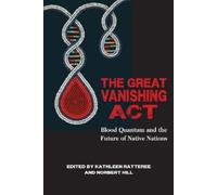 Norbert S. Hill, Jr. Kathleen Ratteree The Great Vanishing Act (Tascabile)