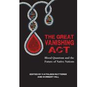 Norbert S. Hill, Jr. Kathleen Ratteree The Great Vanishing Act (Tascabile)