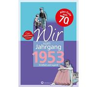 Norbert Schmidt Wir vom Jahrgang 1953 - Kindheit und Jugend ( (Copertina rigida)