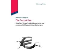Norbert Schuppan Die Euro-Krise (Tascabile)