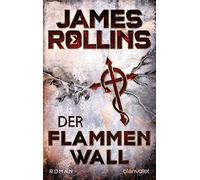 Norbert Stöbe James Roll Der Flammenwall: Roman (SIGMA Force, Band (Tascabile)
