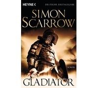 Norbert Stöbe Simon Scarrow Gladiator: Roman (Rom-Serie, Band 9) (Tascabile)