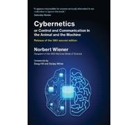 Norbert Wiener Cybernetics or Control and Communication in the Anima (Tascabile)