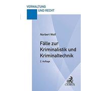 Norbert Wolf Fälle zur Kriminalistik und Kriminaltechnik (Tascabile)
