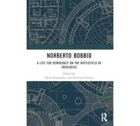 Norberto Bobbio: A Life for Democracy on the Battlefield of Ideologies