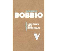 Norberto Bobbio Liberalism and Democracy (Tascabile) Radical Thinkers Set 01