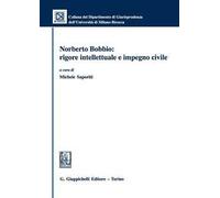 Norberto Bobbio. Rigore intellettuale e impegno civile