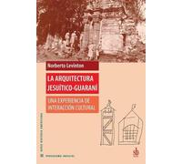 Norberto Levinton La arquitectura jesuítico-guaraní (Tascabile)