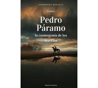 Norberto Rosalez Pedro Páramo, la cosmogonía de los muertos (Tascabile)