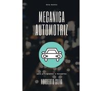 Norberto Silva Esquivel Guia Basica Mecanica Automotriz (Tascabile)