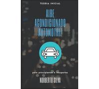 Norberto Silva Teoria Inicial Aire Acondicionado Automotriz (Tascabile)