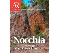Norchia. Il racconto di un itinerario etrusco