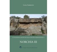 Norchia. Vol. 3 - Ambrosini Laura
