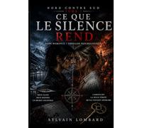 Nord contre Sud tome 3: ce que le silence rend