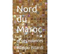 Nord du Maroc: et ses nuances