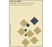 Nord Est 2008. Rapporto sulla società e l'economia