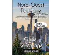 Nord-Ouest Pacifique Guide De Voyage 2025-2026