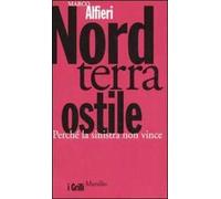 Nord terra ostile. Perché la sinistra non vince