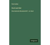 Nord und Süd: Eine deutsche Monatsschrift - 24. Band