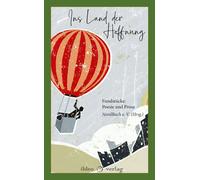 NordBuch e. V. Ins Land der Hoffnung: Fundstücke: Prosa und Poesie (Tascabile)