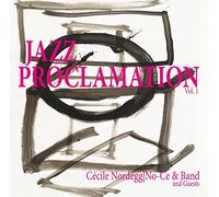 NORDEGG, CECILE & NO-CE B - JAZZ PROCLAMATION