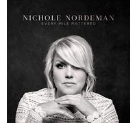 Nordeman, Nichole - Every Mile Mattered