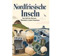 Nordfriesische Inseln: Von Sylt mrum - Überleben in jeder Preisklasse. Das perfekte Geschenk für Einheimische & Zugezogene rund um Sylt, Föhr & Amrum -.