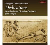 Nordgren/ Ostrobothnian Chamber Orch/ Kangas - Dedications