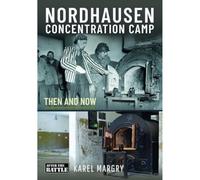 Daniel Taylor Nordhausen Concentration Camp (Copertina rigida) Then an Now