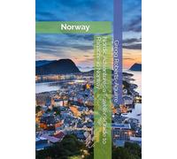 Nordic Adventures a Traveler's Guide to Panache in Norway: Norway with Panache: Stylish Guide to Nordic Adventures: 28