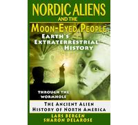 Nordic Aliens and the Moon-Eyed People: Through the Wormhole: The Ancient Alien History of North America